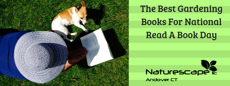 The Best Gardening Books For National Read A Book Day